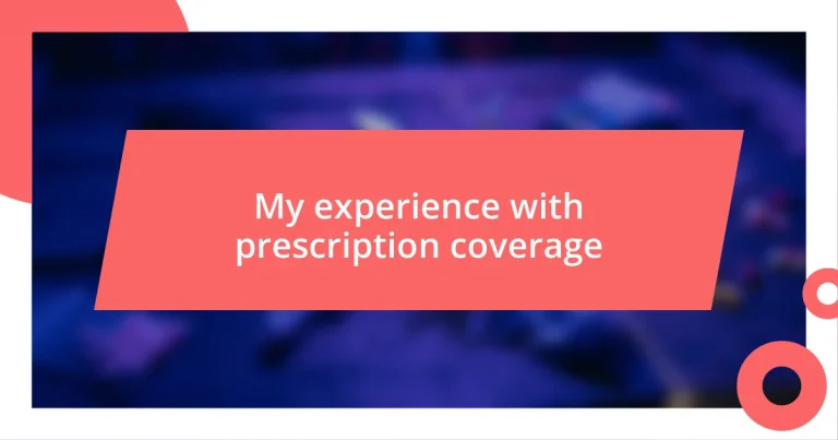 My experience with prescription coverage