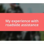 My experience with roadside assistance