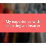 My experience with selecting an insurer