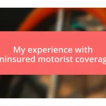 My experience with uninsured motorist coverage