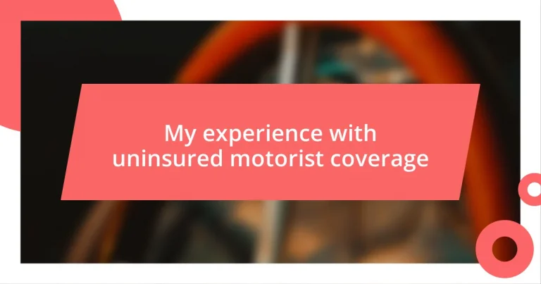 My experience with uninsured motorist coverage