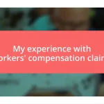 My experience with workers’ compensation claims