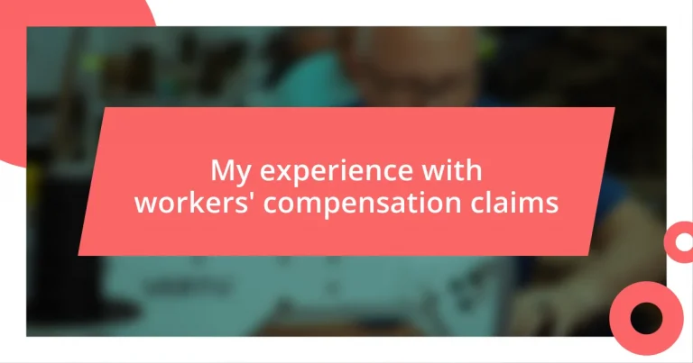 My experience with workers’ compensation claims