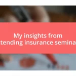 My insights from attending insurance seminars