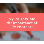 My insights into the importance of life insurance