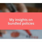 My insights on bundled policies