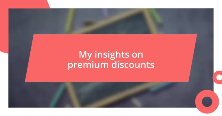 My insights on premium discounts