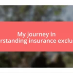 My journey in understanding insurance exclusions