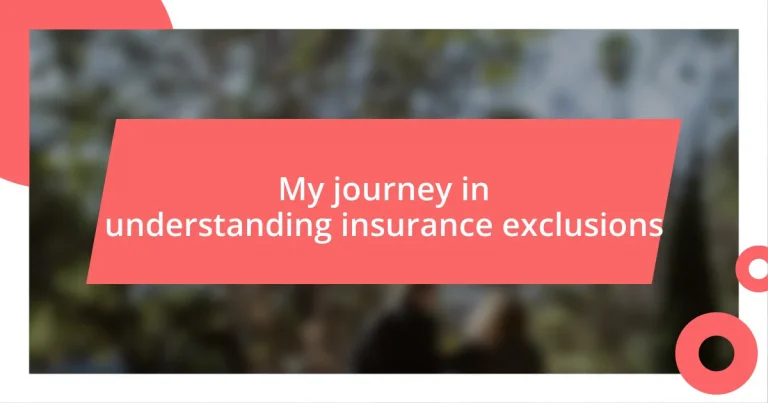 My journey in understanding insurance exclusions