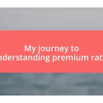 My journey to understanding premium rates