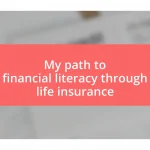 My path to financial literacy through life insurance