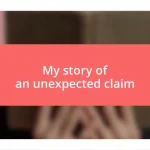 My story of an unexpected claim