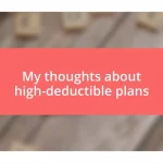 My thoughts about high-deductible plans