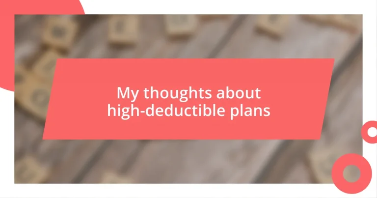 My thoughts about high-deductible plans