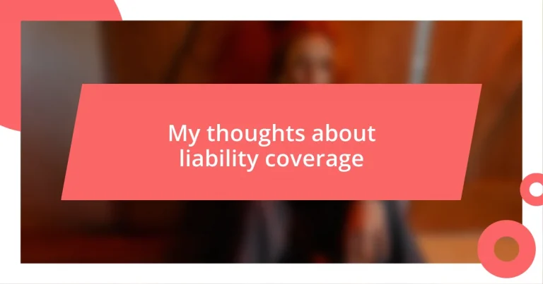 My thoughts about liability coverage