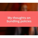 My thoughts on bundling policies