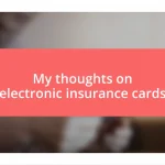 My thoughts on electronic insurance cards