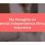 My thoughts on financial independence through insurance