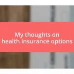 My thoughts on health insurance options