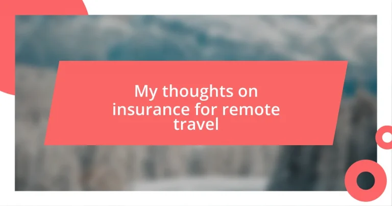 My thoughts on insurance for remote travel