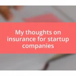 My thoughts on insurance for startup companies