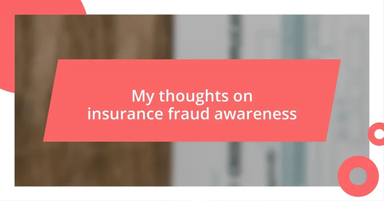 My thoughts on insurance fraud awareness