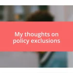 My thoughts on policy exclusions