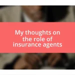 My thoughts on the role of insurance agents