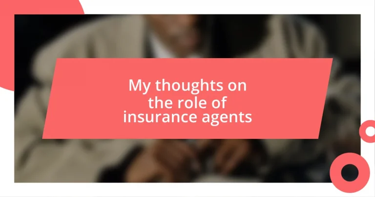 My thoughts on the role of insurance agents