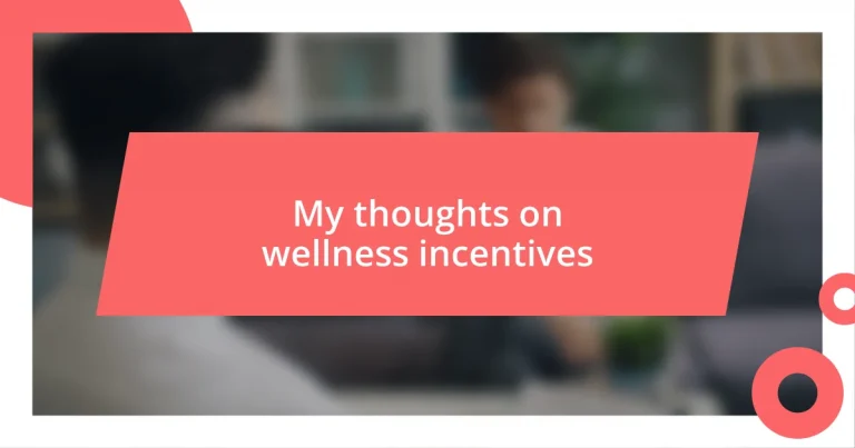 My thoughts on wellness incentives