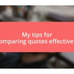 My tips for comparing quotes effectively