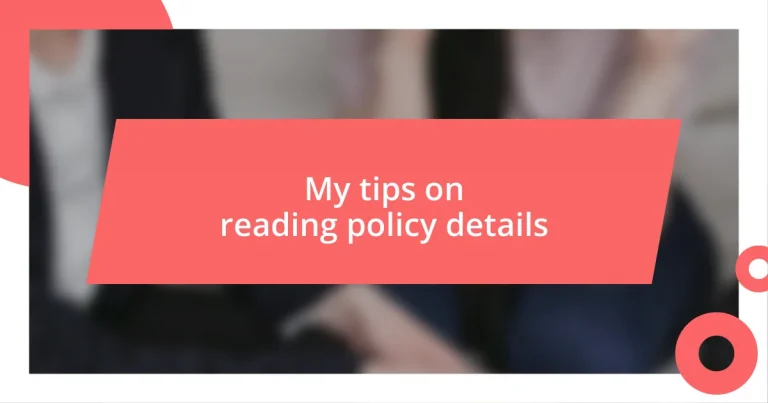 My tips on reading policy details