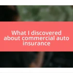 What I discovered about commercial auto insurance