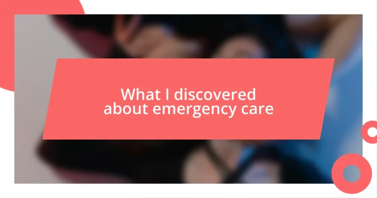 What I discovered about emergency care