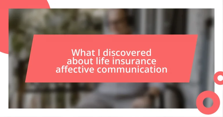 What I discovered about life insurance affective communication