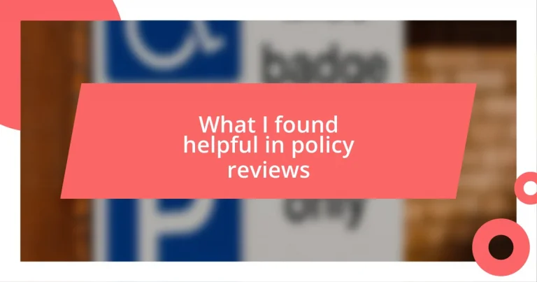 What I found helpful in policy reviews