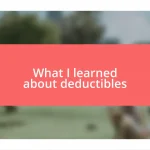 What I learned about deductibles