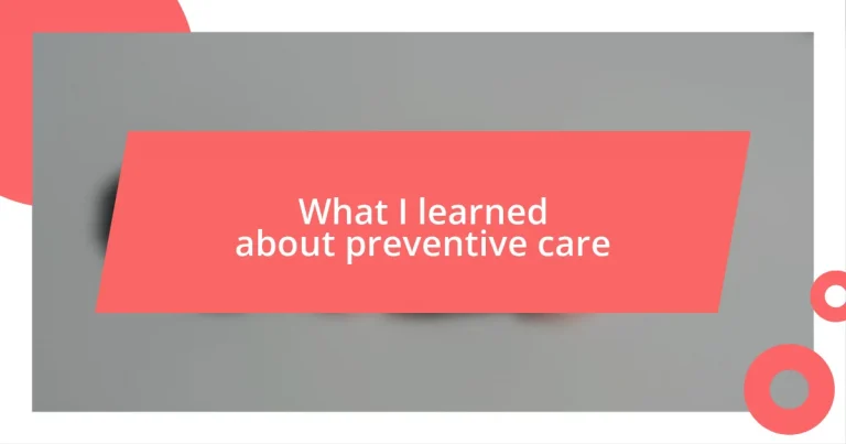 What I learned about preventive care