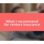 What I recommend for renters insurance